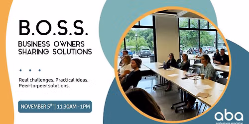 BOSS - Business Owners Sharing Solutions - November Session