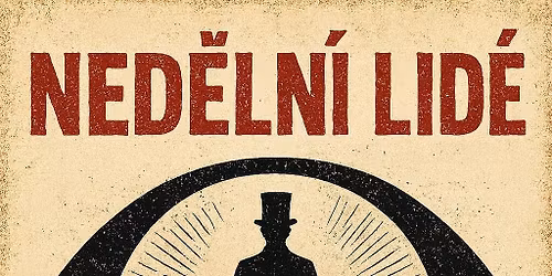 NED\u011aLN\u00cd LID\u00c9 - bez symfonick\u00e9ho orchestru