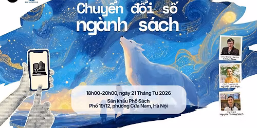 S\u1ef1 ki\u1ec7n Th\u1ea3o lu\u1eadn & Tr\u1ea3i nghi\u1ec7m: Chuy\u1ec3n \u0111\u1ed5i S\u1ed1 ng\u00e0nh S\u00e1ch