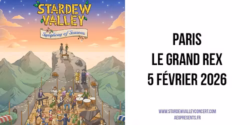 Stardew Valley : Symphony of Seasons \u2022 Le Grand Rex, Paris \u2022 5 f\u00e9vrier 2026