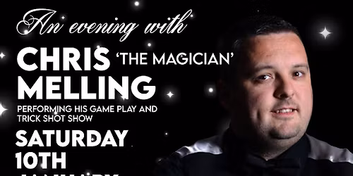 An Evening With Chris "THE MAGICIAN" Melling