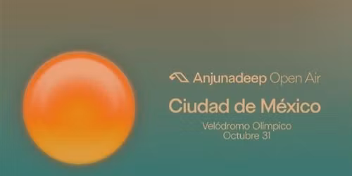 Anjunadeep Cd de M\u00e9xico