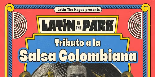 Latin in the Park: Tributo a la Salsa Colombiana \ud83c\udde8\ud83c\uddf4