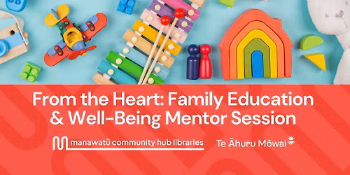 From the Heart: Family Education & Well-Being Mentor Sessions