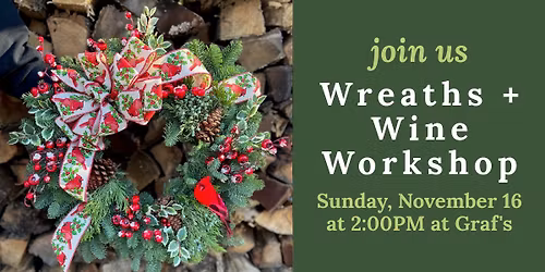 Wreaths & Wine Workshop at Graf's