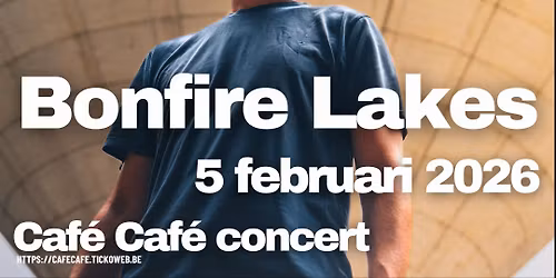 Caf\u00e9 Caf\u00e9 Concert :: Bonfire Lakes