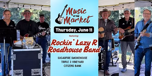 Music at the Market (June 2026) with Rockin' Lazy R Roadhouse Band
