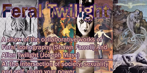 "Feral Twilight" - Art Show by Shawn Farrell and Joseph Mays