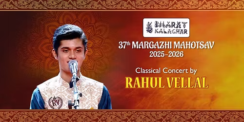 RAHUL VELLAL's CLASSICAL CONCERT