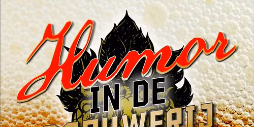 Comedyshow HUMOR in de BROUWERIJ