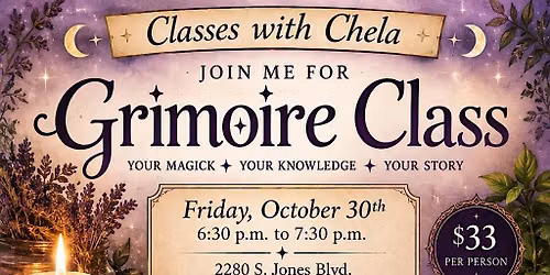 Grimoire Class: Your Magick* Your Knowledge* Your Story with Chela