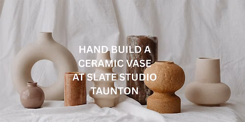 HAND BUILD A CERAMIC VASE, POTTERY WORKSHOP