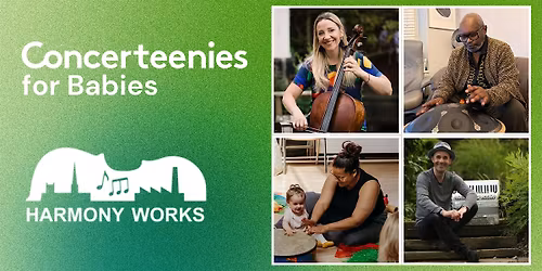 Concerteenies for Babies at Harmony Works