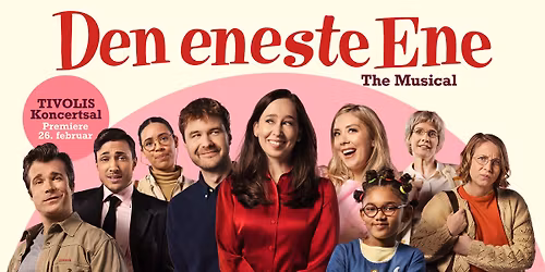 Den Eneste Ene The Musical - PREMIERE