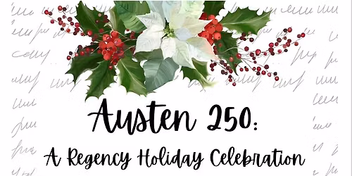 Austen 250: A Regency Holiday Celebration