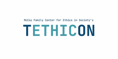 TETHICON: Stanford's Annual Tech and Ethics Research Conference