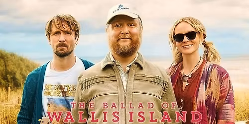The Ballad of Wallis Island
