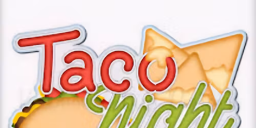 TACO NIGHT