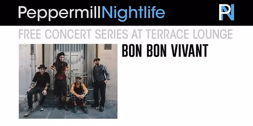 Bon Bon Vivant: Free Concert Series at Terrace Lounge 