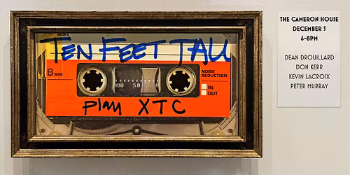 Ten Feet Tall play XTC at The Cameron Wed Dec 3 6-8pm