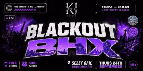 BLACKOUT BHX - BIRMINGHAM FRESHERS TAKEOVER | FREE TICKETS | FREE SHOTS