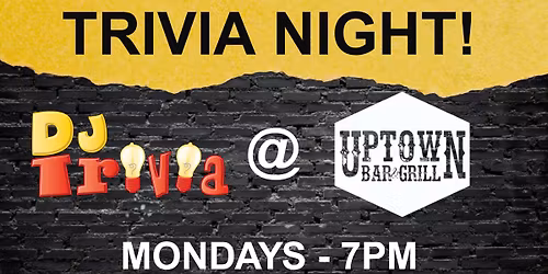 DJ Trivia at Uptown!