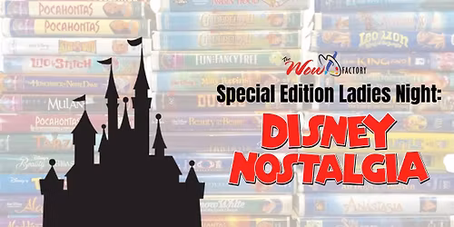 Special Edition Ladies Night: Disney Nostalgia