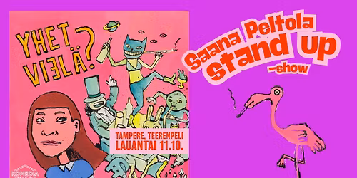 Saana Peltola: Yhet Vielä? -stand up show / Tampere
