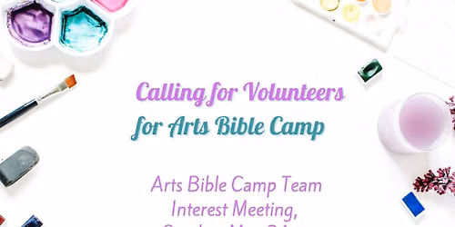 Arts Bible Camp Team Interest Meeting