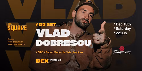 VLAD DOBRESCU @ The Square