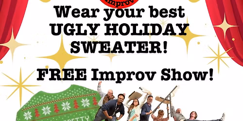 Free FLX Improv Show at Community Arts of Elmira! Ugly Holiday Sweater Attire Welcome!