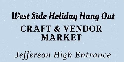 West Side Holiday Hang Out!