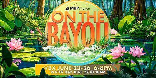 "On the Bayou" VBX (Vacation Bible Xperience) 2026