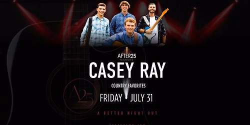 Casey Ray Band \u2022 A25