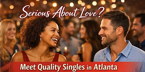 One-on-One Date Experience in Atlanta | Serious Singles Event