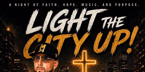 Light the City Up! Featuring Murcy 34, John the Goer, Etrnl, R3dmnd & more!