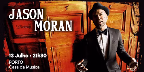 Jason Moran | Casa da M\u00fasica 