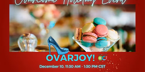 OvarJOY! Holidays with Hope & Ovarcoming