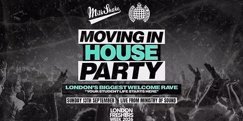 The Moving In House Party 2026 - Ministry of Sound | London's BIGGEST Welcome Rave \ud83d\ude32 - London Freshers Week 2026