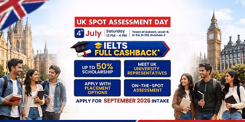 UK Spot Assessment Day - IELTS Cashback, Scholarships & Career Placements