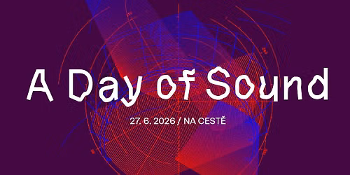 A DAY OF SOUND 2026 \u2013 NA CEST\u011a