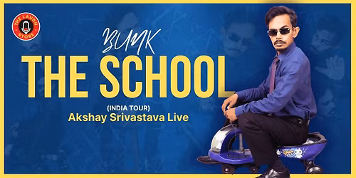 School Bunk - A Standup Solo by Akshay Srivastava