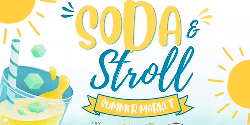 Soda & Stroll Summer Market 