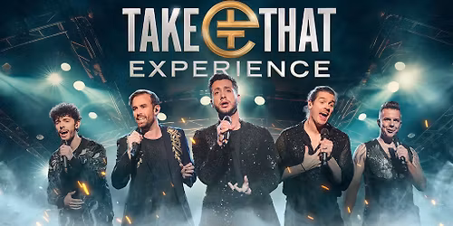 The Take That Experience