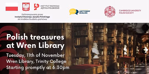 Polish Treasures at Wren Library (Independence Day exhibition)