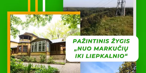 Pa\u017eintinis \u017eygis \u201eNuo Marku\u010di\u0173 iki Liepkalnio\u201c