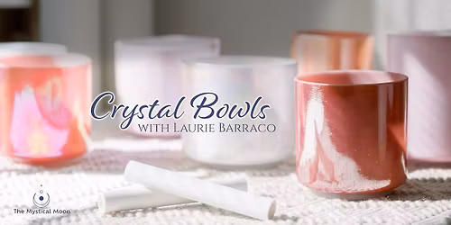 Crystal Bowl Meditation with Laurie