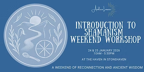 Introduction to Shamanism - Weekend Workshop