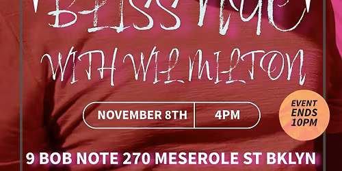 BLISS NYC with Wil Milton 12th Year Anniversary 