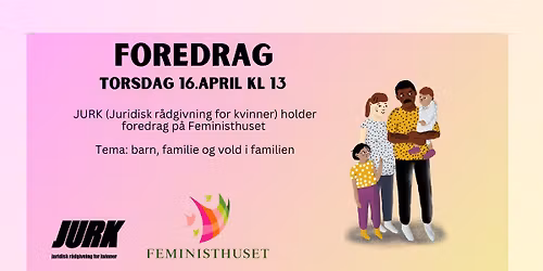 Foredrag med JURK - vold i familien og \u00f8konomisk vold